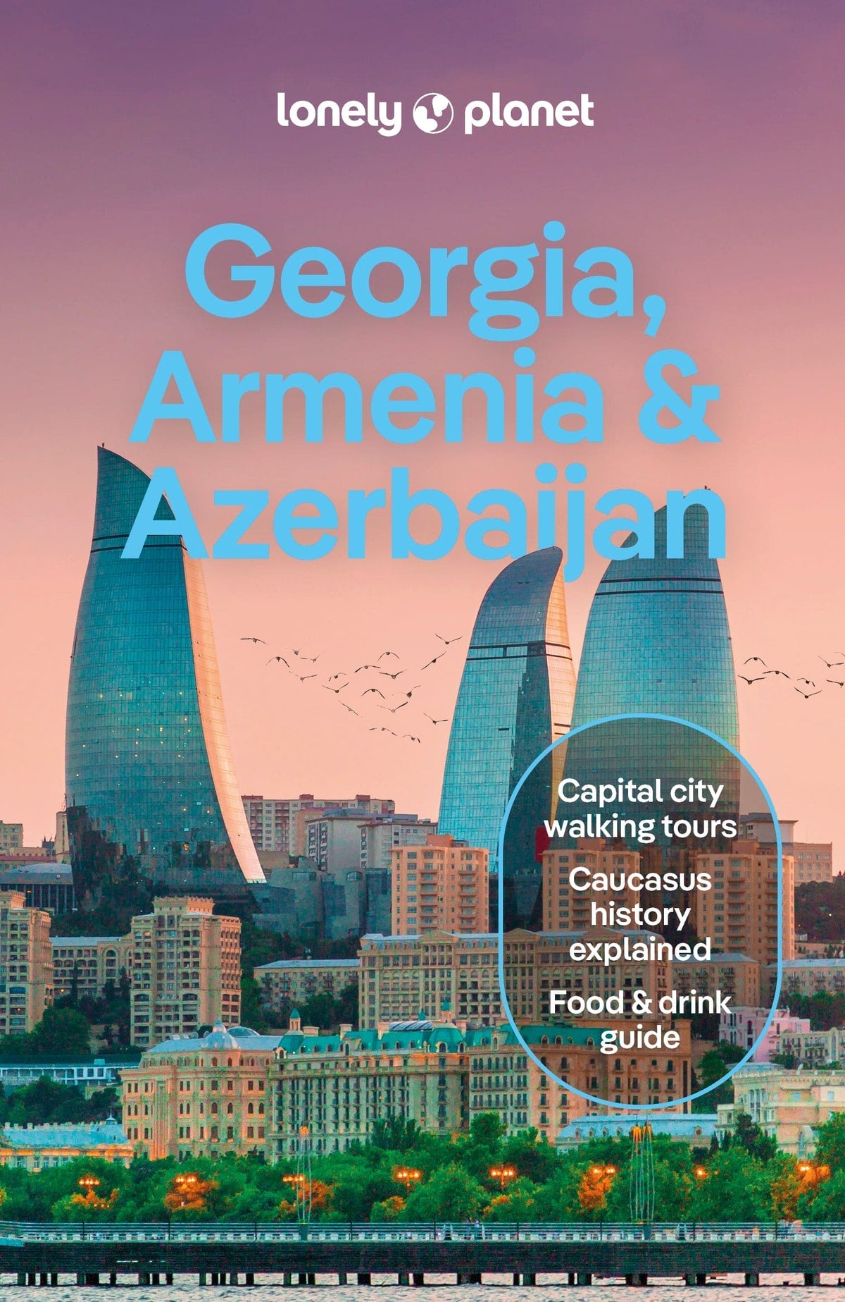 Georgia, Armenia & Azerbaijan Travel Guide