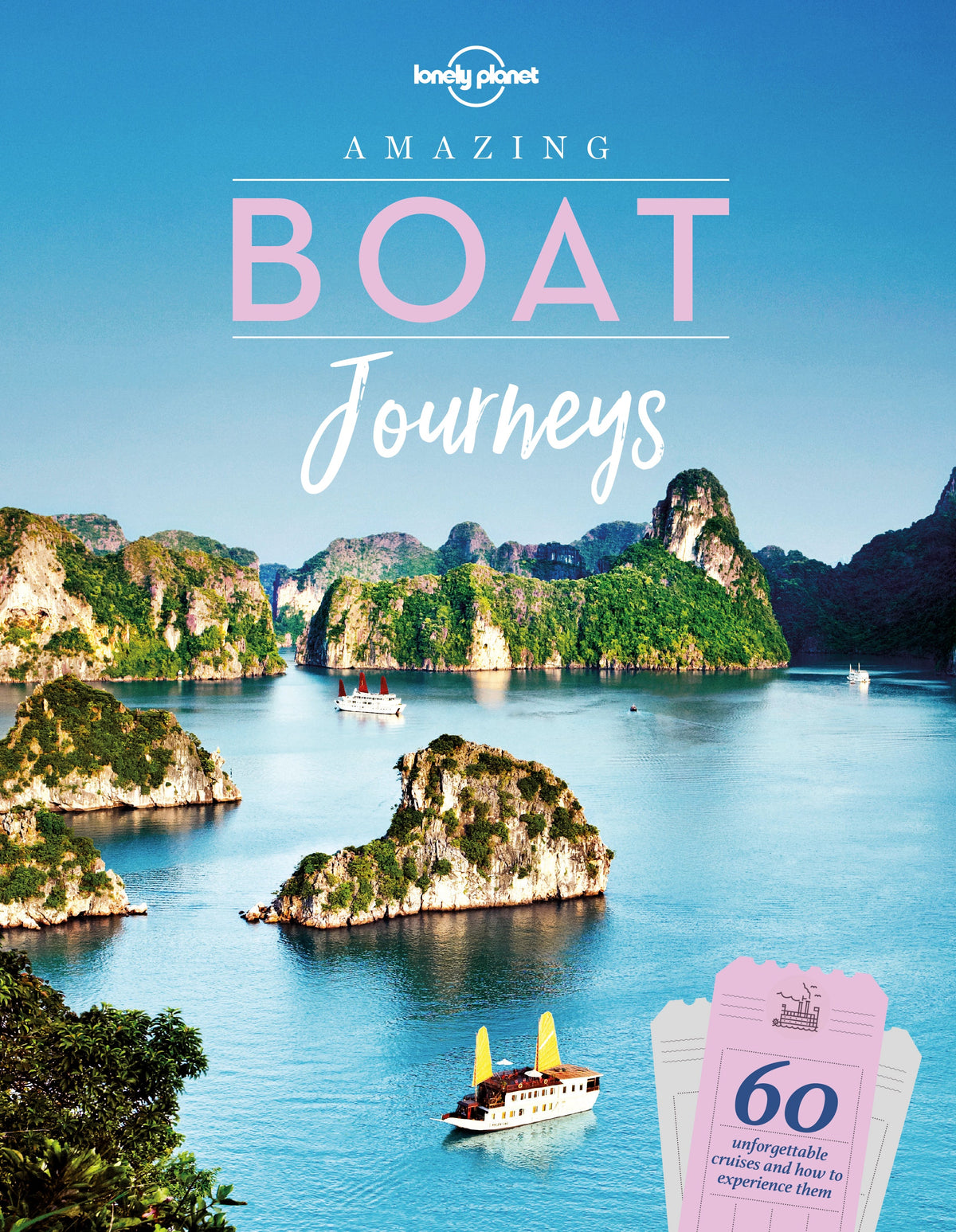 Lonely Planet's Amazing Boat Journeys - Book